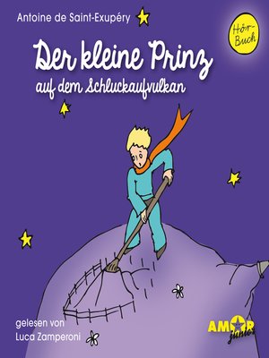 cover image of Der kleine Prinz auf dem Schluckaufvulkan--Der kleine Prinz, Band 3 (Ungekürzt)